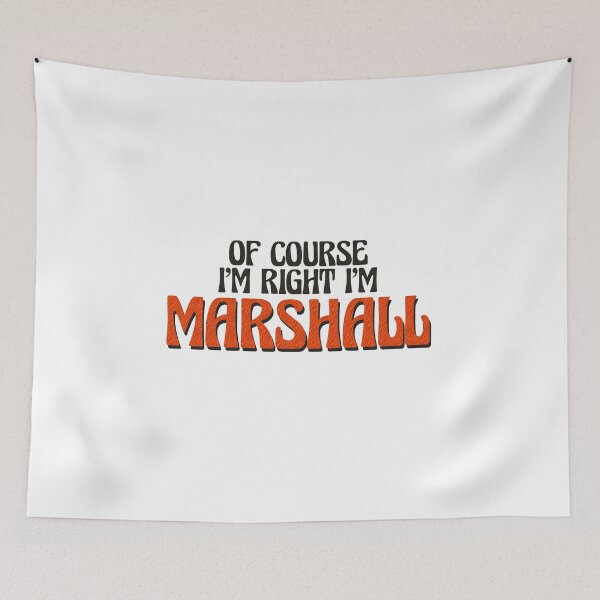 Item preview, Of Course I'm Right I'm Marshall designed and sold by Watsonarts.