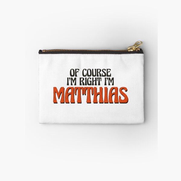 Item preview, Of Course I'm Right I'm Matthias designed and sold by Watsonarts.