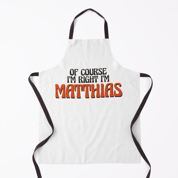 Item preview, Of Course I'm Right I'm Matthias designed and sold by Watsonarts.