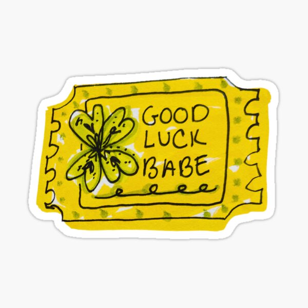 Item preview, Good Luck Babe  designed and sold by livebrave3.