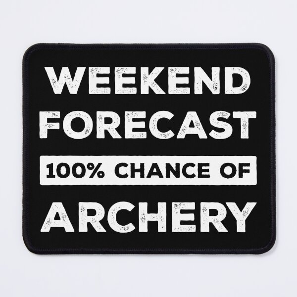 Item preview, Weekend Forecast 100% Chance Of Archery Funny designed and sold by RareBunny.