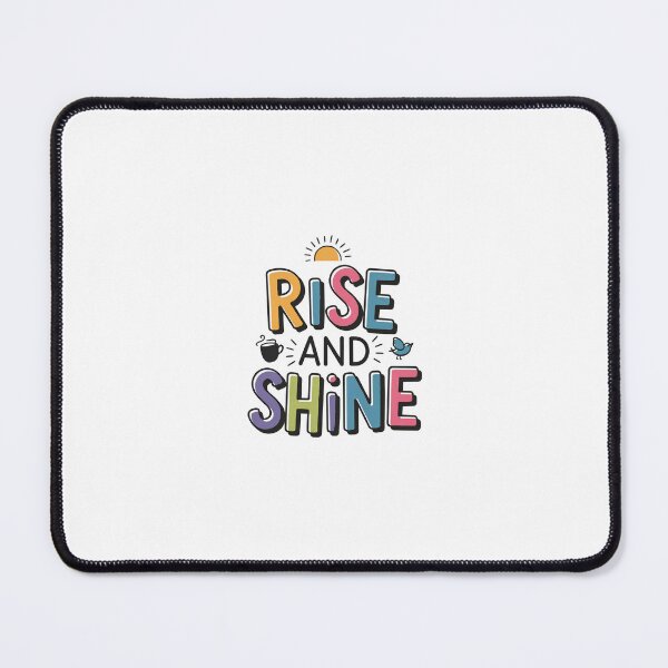 Item preview, Rise And Shine - Cute Motivational Quotes designed and sold by RiceArtShop.