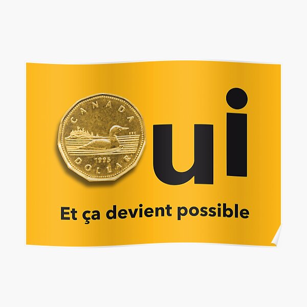 "Oui Quebec Referendum 1995 yellow poster sticker with canadian dollars huard Qc PQ OUI et ça