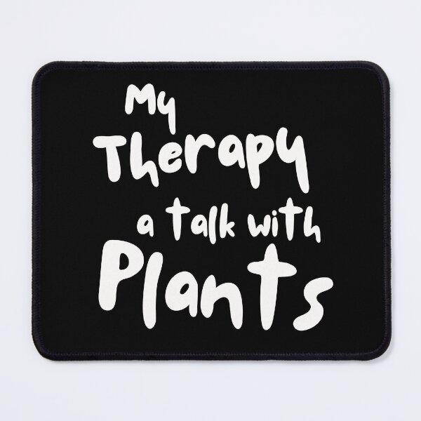 Item preview, My Therapy – Talking to Plants | Funny Self-Care & Wellness Quote designed and sold by ipot.