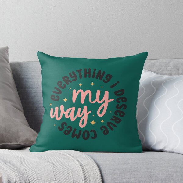 Item preview, everything I deserve comes my way designed and sold by COLOURSHADES.