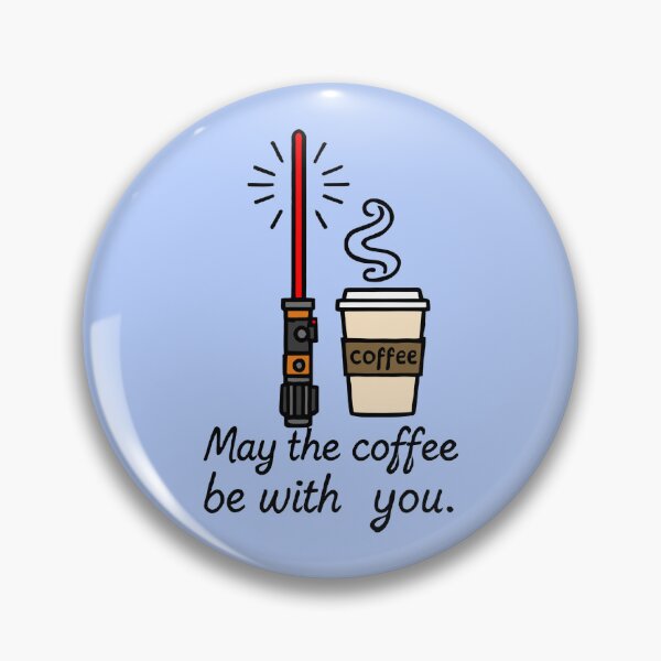 Item preview, May the Coffee Be With You ☕⚔️ Red Edition designed and sold by TSQ.