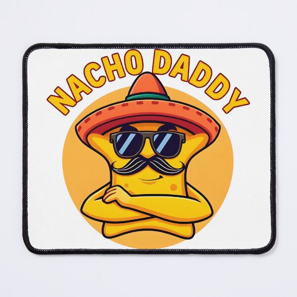 Item preview, “Nacho Daddy” Essential | Funny Mexican Food Pun designed and sold by ZEPHYR_LABEL.
