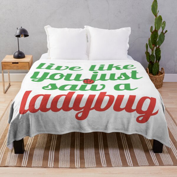 Item preview, Live Like You Just Saw a Ladybug designed and sold by MoePark.