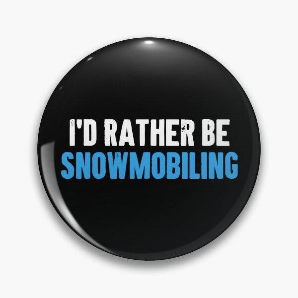Item preview, I'd Rather Be Snowmobiling - Snowmobile Lovers designed and sold by dantixebiana.