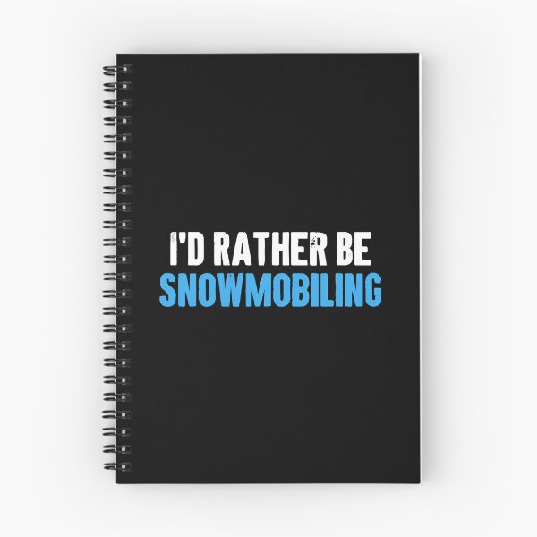 Item preview, I'd Rather Be Snowmobiling - Snowmobile Lovers designed and sold by dantixebiana.