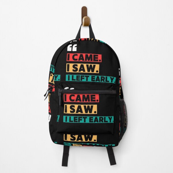 Item preview, I came. I saw. I left early. designed and sold by W82shop.