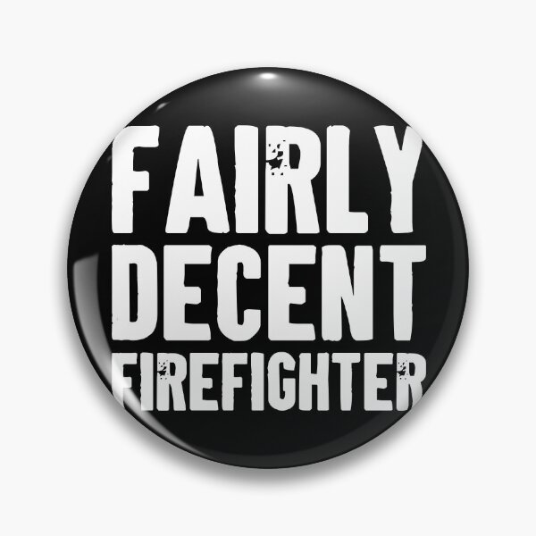 Item preview, Fairly Decent Firefighter - Firefighter Funny Gift designed and sold by dantixebiana.