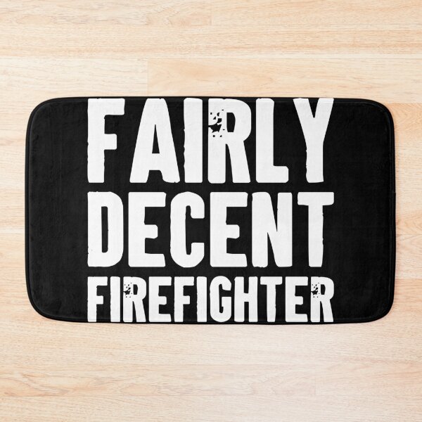 Item preview, Fairly Decent Firefighter - Firefighter Funny Gift designed and sold by dantixebiana.