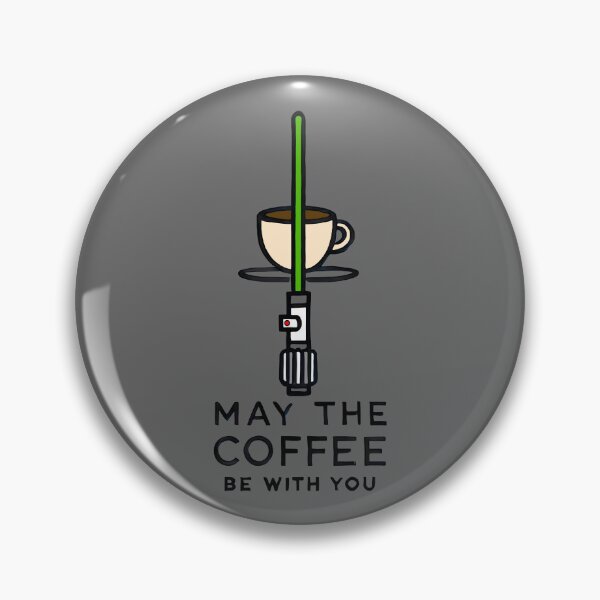 Item preview, May the Coffee Be With You ☕⚔️ Green Edition designed and sold by TSQ.