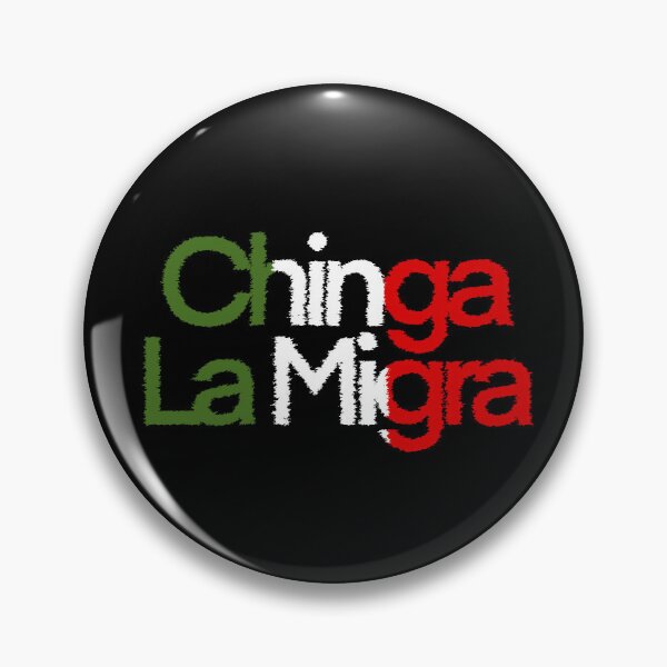 Item preview, Chinga la migra  designed and sold by Emendi.