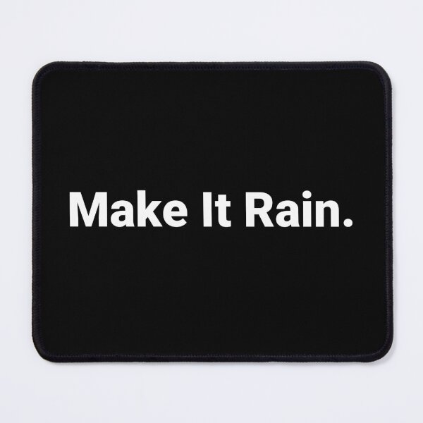 Item preview, Make It Rain. designed and sold by Text-based T-Shirts and Gifts.