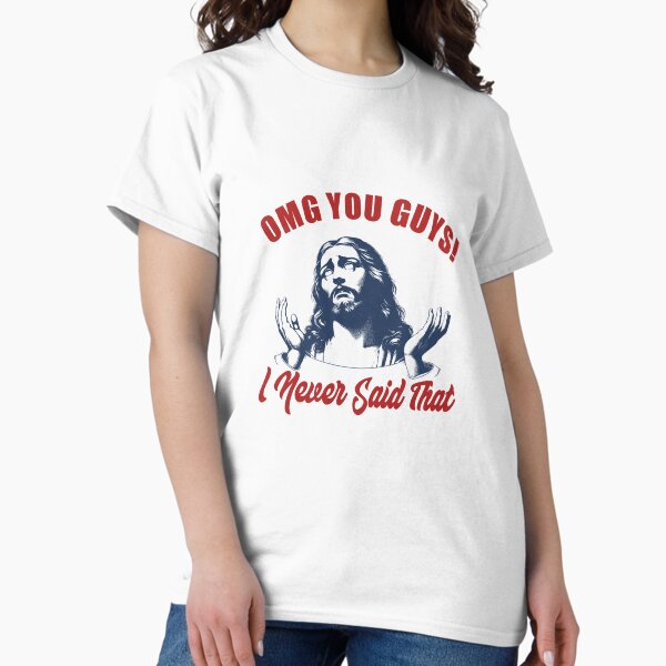 Item preview, OMG You Guys! I Never Said That - Funny Jesus Meme Vintage Christian Art, funny christian, jesus meme, funny jesus designed and sold by YOBOHO11.
