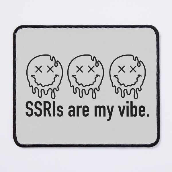 Item preview, SSRIs are my vibe. designed and sold by SleepyCadyCat.