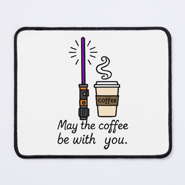 Item preview, May the Coffee Be With You designed and sold by TSQ.