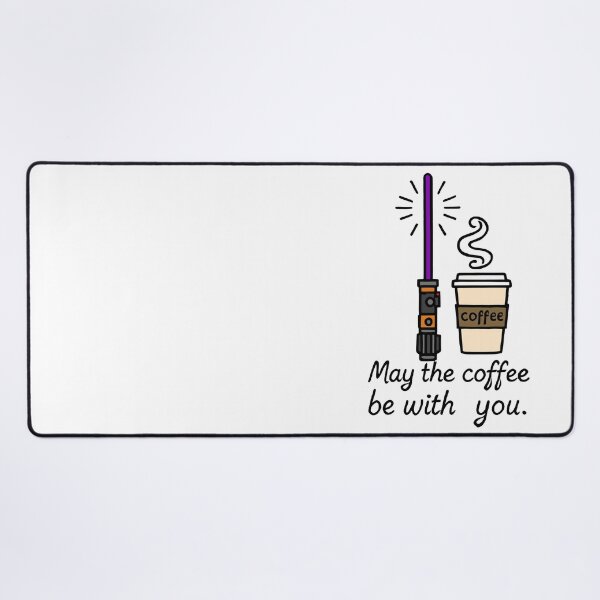 Item preview, May the Coffee Be With You designed and sold by TSQ.