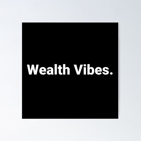 Item preview, Wealth Vibes. designed and sold by Text-based T-Shirts and Gifts.