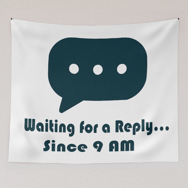 Item preview, Waiting for a Reply Speech Bubble designed and sold by quibrak.
