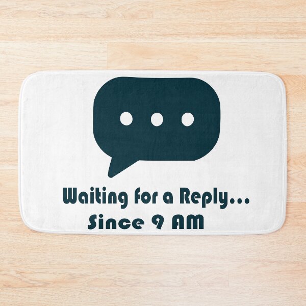 Item preview, Waiting for a Reply Speech Bubble designed and sold by quibrak.