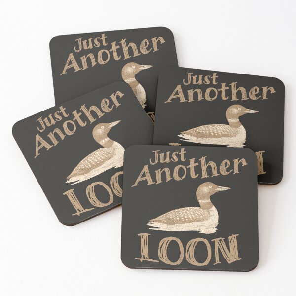 Item preview, Just Another Loon designed and sold by donwillisjrart.