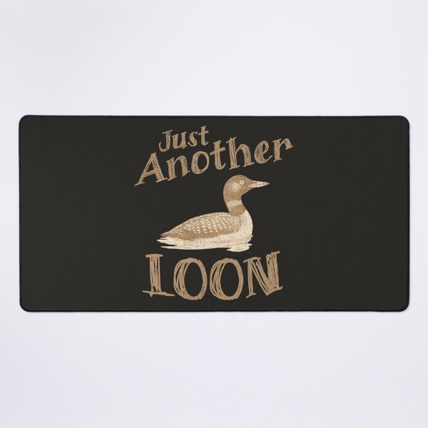 Item preview, Just Another Loon designed and sold by donwillisjrart.
