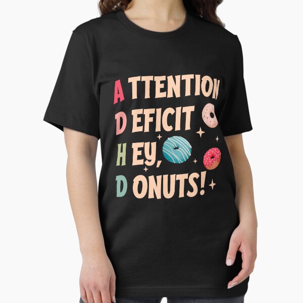 Item preview, ADHD Attention Deficit Hey, Donuts! designed and sold by KALONTA.