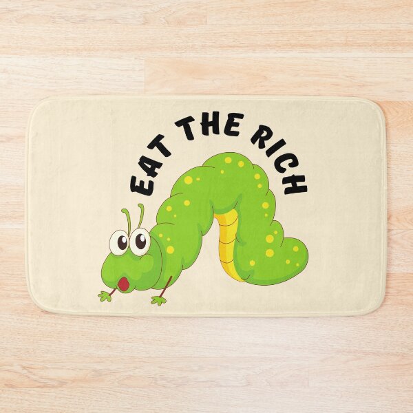 Item preview, Eat The Rich, Hungry Caterpillar designed and sold by Fanverse Merchandise.