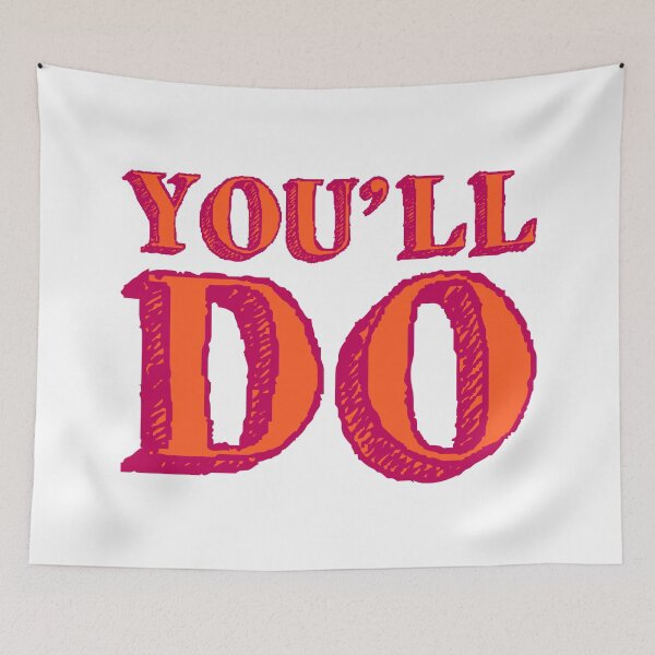 Item preview, You'll Do designed and sold by IKDG.