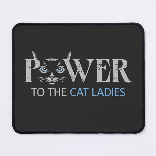 Item preview, Power To The Cat Ladies designed and sold by wowwowmeow.