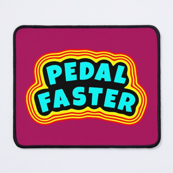 Item preview, Pedal Faster designed and sold by glowdesigns.