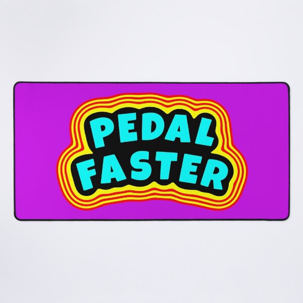 Item preview, Pedal Faster designed and sold by glowdesigns.