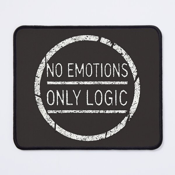 Item preview, No Emotions, Only Logic - 02 designed and sold by IskandarDesigns.