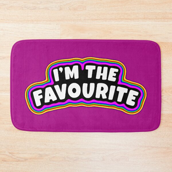 Item preview, I'm The Favourite designed and sold by glowdesigns.