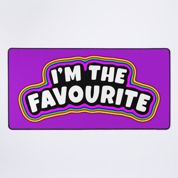 Item preview, I'm The Favourite designed and sold by glowdesigns.