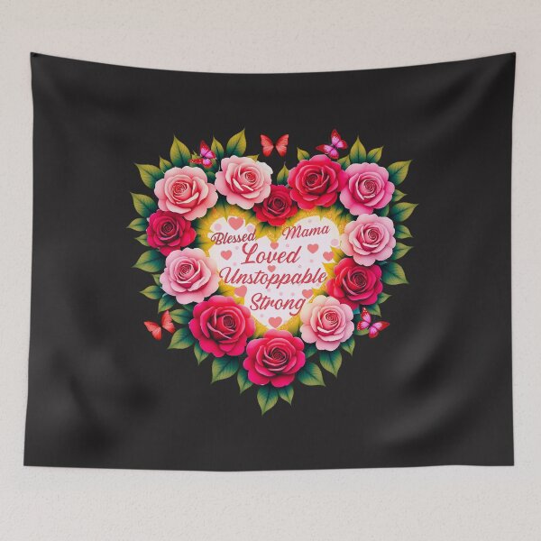 Item preview, Blessed Mama,  Loved, Unstoppable, Strong: A Floral Tribute To Motherhood designed and sold by elynne9.