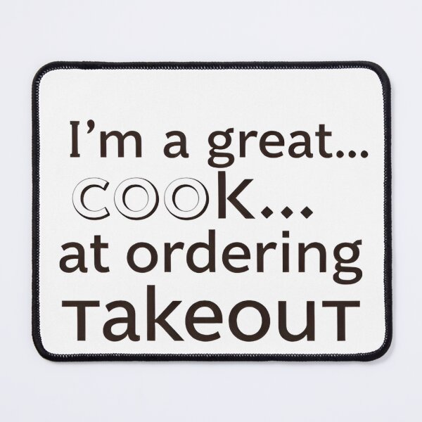 Item preview, I’m a great cook… at ordering takeout. designed and sold by VegoStores.