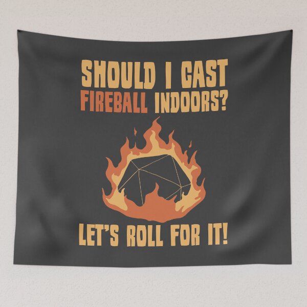 Item preview, Should I Cast Fireball Indoors? Let’s Roll for It! designed and sold by Marny Design.