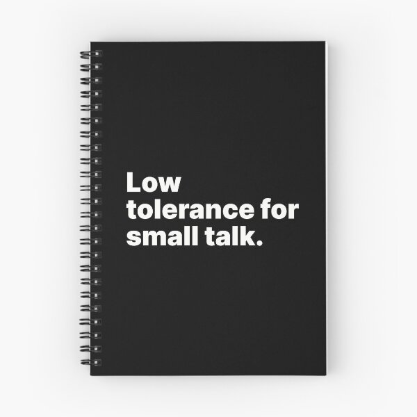 Item preview, Low tolerance for small talk | White text designed and sold by ThingsOnTees.