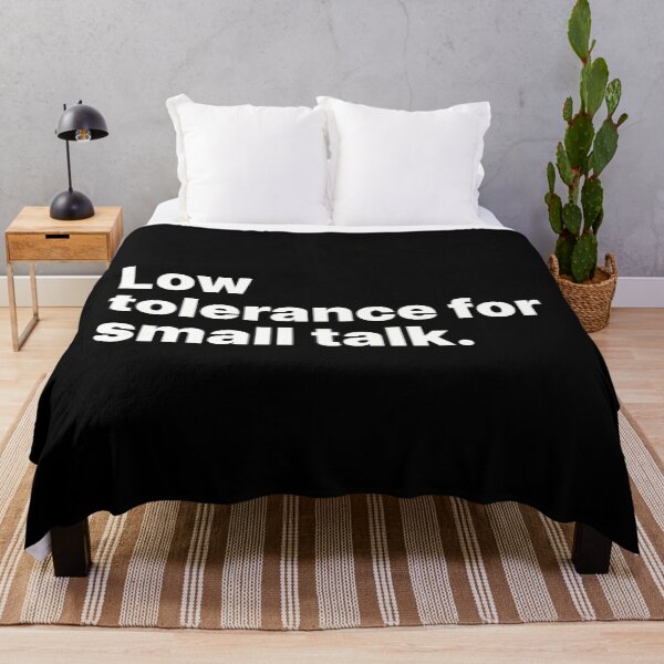Item preview, Low tolerance for small talk | White text designed and sold by ThingsOnTees.