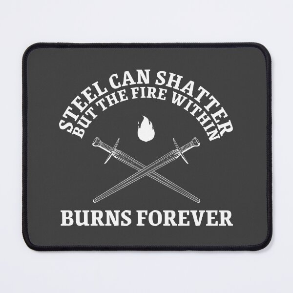Item preview, Steel Can Shatter, But the Fire Within Burns Forever – Warrior Spirit Design designed and sold by Marny Design.