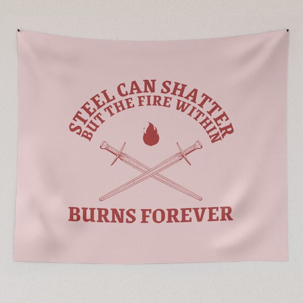 Item preview, Steel Can Shatter, But the Fire Within Burns Forever – Warrior Spirit Design designed and sold by Marny Design.