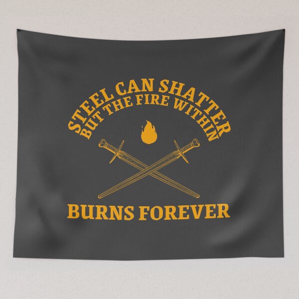 Item preview, Steel Can Shatter, But the Fire Within Burns Forever – Warrior Spirit Design designed and sold by Marny Design.