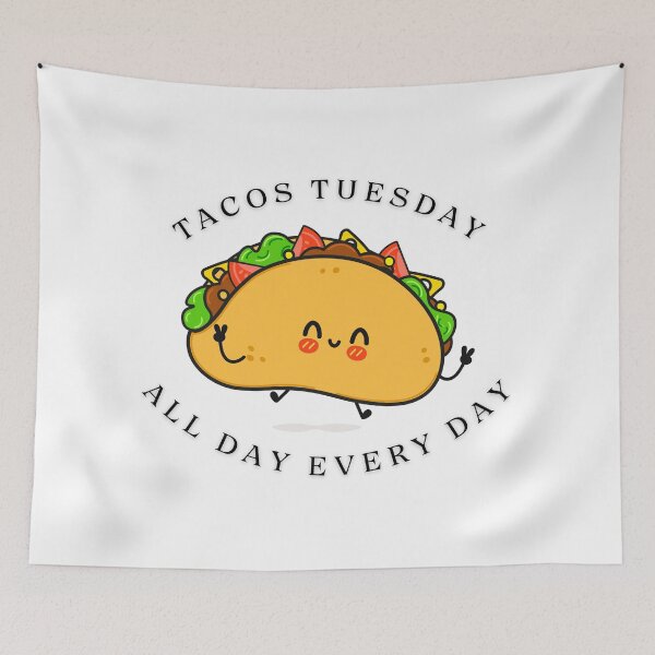 Item preview, Tacos tuesday All day every day designed and sold by Fateh-Kro ⭐⭐⭐⭐⭐.