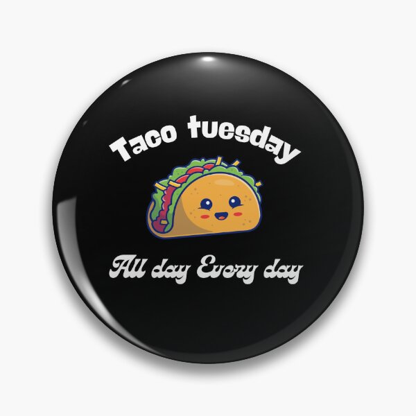 Item preview, Tacos tuesday All day every day designed and sold by Fateh-Kro ⭐⭐⭐⭐⭐.