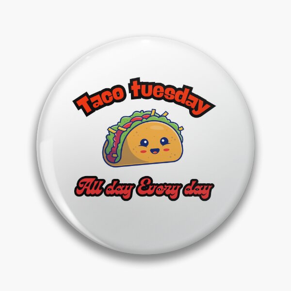 Item preview, Tacos tuesday All day every day designed and sold by Fateh-Kro ⭐⭐⭐⭐⭐.