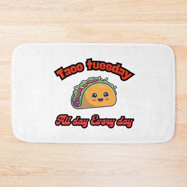 Item preview, Tacos tuesday All day every day designed and sold by Fateh-Kro ⭐⭐⭐⭐⭐.